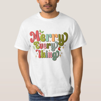 Merry Everything T-Shirt