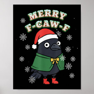 Merry F-caw-f Black Crow Fcawf Christmas Holiday F Poster