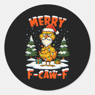 Merry F-caw-f Chicken Christmas Funny Rooster Men Classic Round Sticker