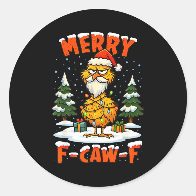 Merry F-caw-f Chicken Christmas Funny Rooster Men  Classic Round Sticker (Front)