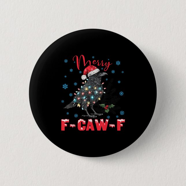 Merry F-caw-f Christmas Black Crow Funny Black Bir 6 Cm Round Badge (Front)