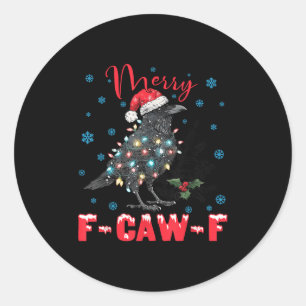 Merry F-caw-f Christmas Black Crow Funny Black Bir Classic Round Sticker