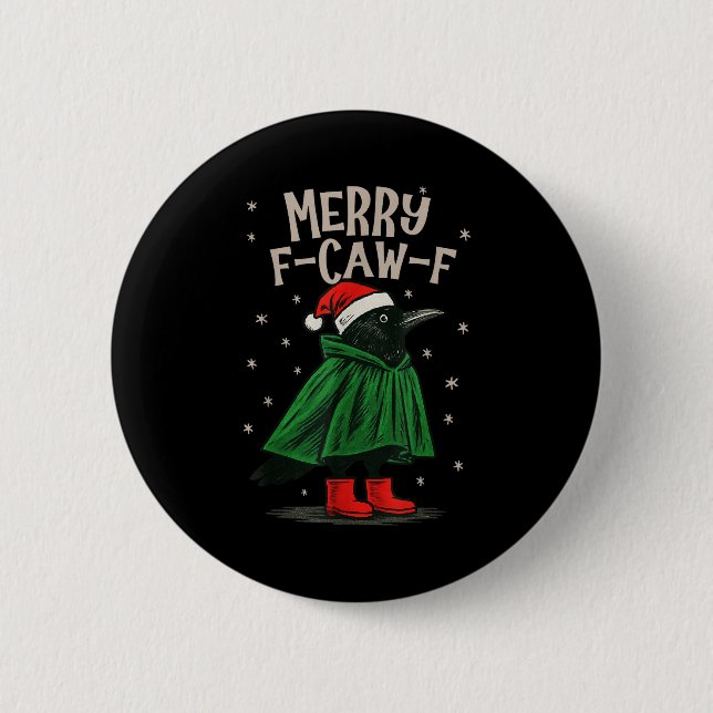 Merry F-caw-f Funny Christmas Black Crow Merry Xma 6 Cm Round Badge (Front)