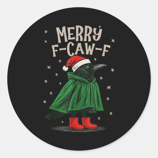 Merry F-caw-f Funny Christmas Black Crow Merry Xma Classic Round Sticker (Front)