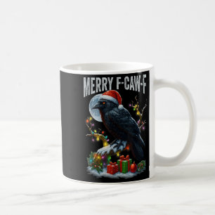 Merry F-caw-f Funny Christmas Black Crow Merry Xma Coffee Mug