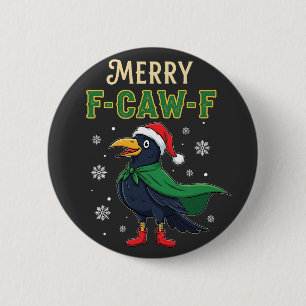 Merry F-Caw-F Funny Christmas Raven Crow Santa  6 Cm Round Badge