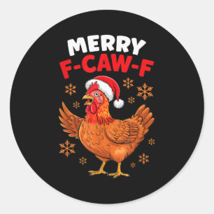 Merry F-caw-f Funny Christmas Santa Chicken  Classic Round Sticker