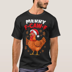 Merry F-caw-f Funny Christmas Santa Chicken  T-Shirt
