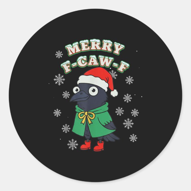 Merry F-caw-f Raven Fcawf Christmas Holiday Crow F Classic Round Sticker (Front)