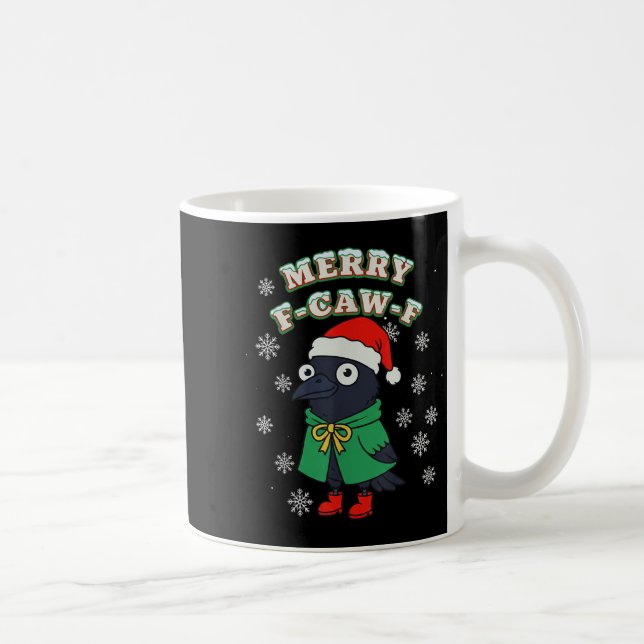 Merry F-caw-f Raven Fcawf Christmas Holiday Crow F Coffee Mug (Right)