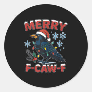 Merry F-caw-f Raven Funny Meme Crow Christmas Adul Classic Round Sticker