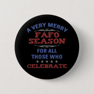 Merry FAFO Season Anti-Trump Humour 6 Cm Round Badge
