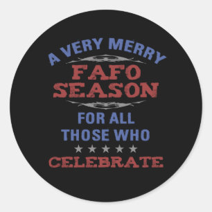 Merry FAFO Season Anti-Trump Humour Classic Round Sticker