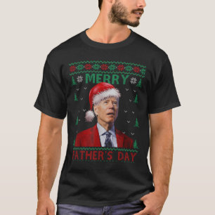 Merry Fathers Day Santa Joe Biden Christmas Ugly S T-Shirt
