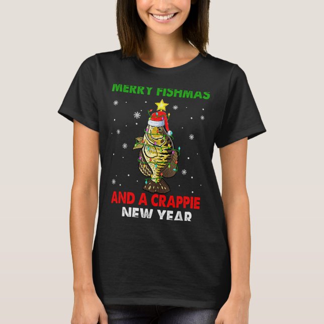 Merry Fishmas And A Crape New Year Fishing Funny X T-Shirt (Front)