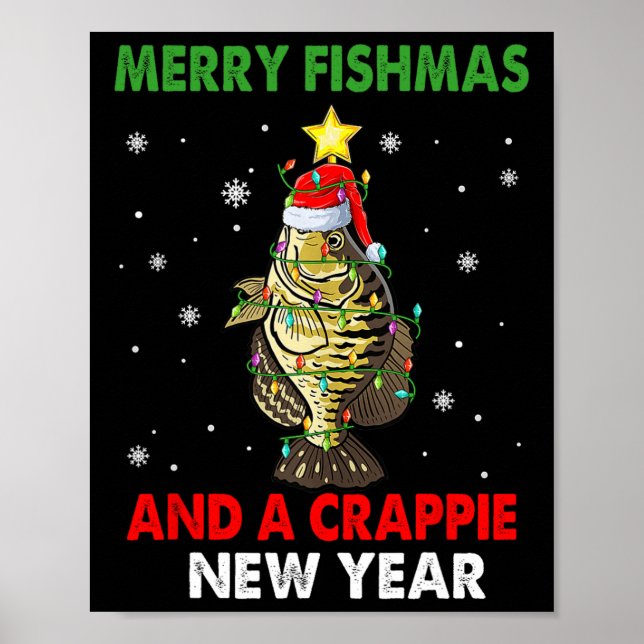 Merry Fishmas And A Crappie New Year Fishing Funny Poster (Front)