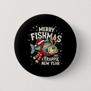 Merry Fishmas And A Crappie New Year Funny Fishing 6 Cm Round Badge
