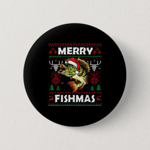 Merry Fishmas B Fish Fishing Christmas Ugly Sweate 6 Cm Round Badge