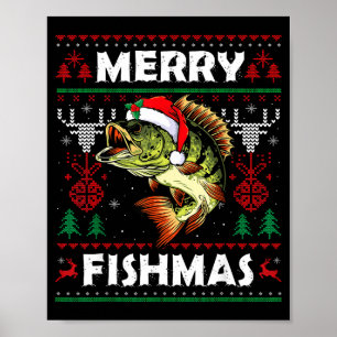 Merry Fishmas B Fish Fishing Christmas Ugly Sweate Poster