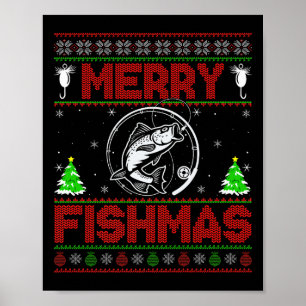 Merry Fishmas B Fish Fishing Ugly Christmas Sweate Poster