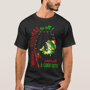 Merry Fishmas To All Fishing Fisherman's Funny Chr T-Shirt