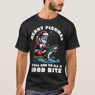 Merry Fishmas To All Santa Fishing Catching Fish G T-Shirt