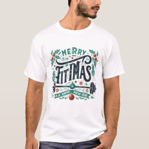Merry Fitmas and A Happy New Rear Christmas Funny  T-Shirt