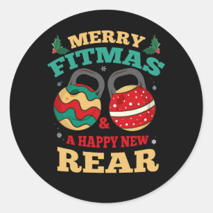 Merry Fitmas And A Happy New Rear Gym Fitness Classic Round Sticker