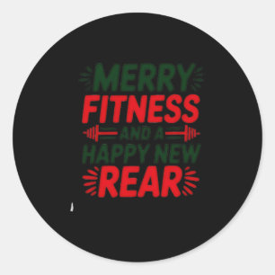 Merry Fitness And A Happy New Rear Fitness Xmas T Classic Round Sticker