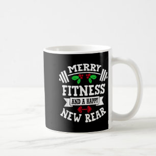 Merry Fitness And A Happy New Rear Funny Holidays  Coffee Mug