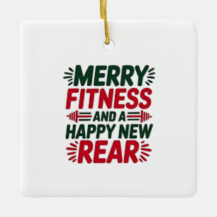 Merry Fitness and Happy New Rear Fitness Christmas Ceramic Ornament
