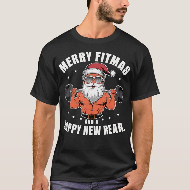 Merry Fitness Happy New Rear Workout Christmas Fit T-Shirt (Front)