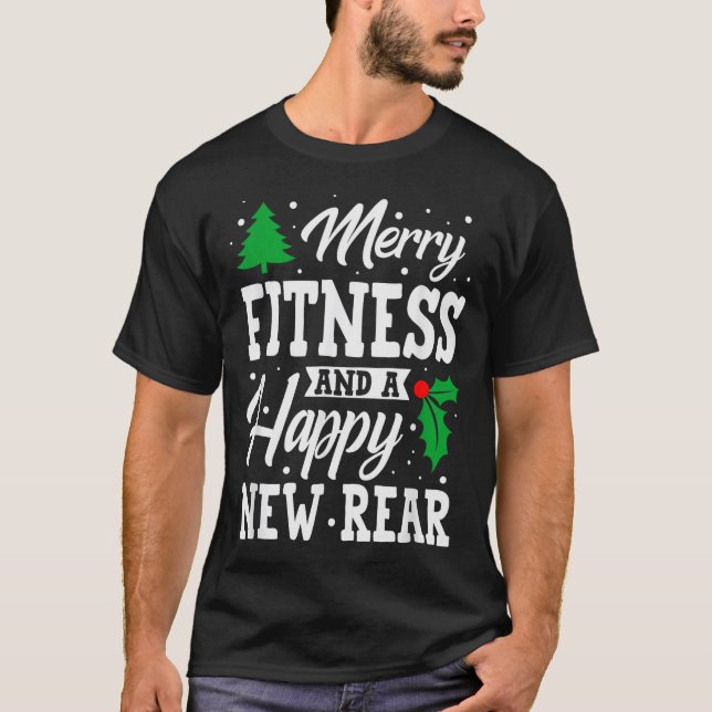 Merry Fitness Happy New Rear Workout Christmas  T-Shirt (Front)