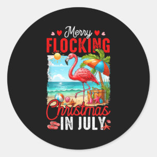 Merry Flocking Christmas In July Summer Flamingo O Classic Round Sticker