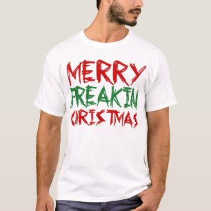 Merry Freakin Christmas T-Shirt