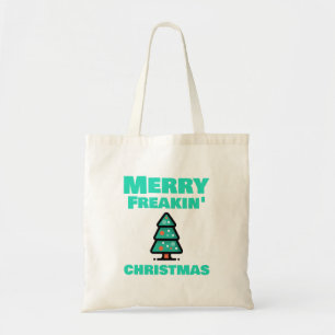 Merry Freakin' Christmas Tote Bag