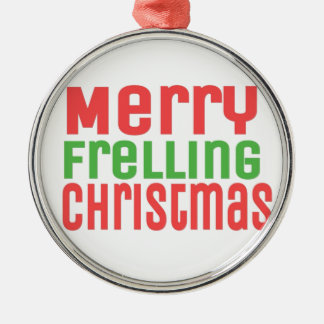 Merry Frelling Christmas! Metal Tree Decoration