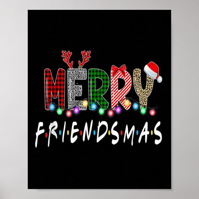 Merry Friendsmas Friends Christmas Matching Xmas G Poster (Front)