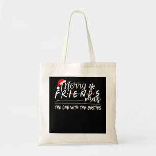 Merry Friendsmas The One With The Besties Christma Tote Bag