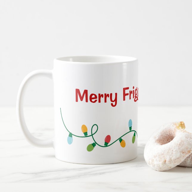 Merry Friggin' Christmas Mug (With Donut)