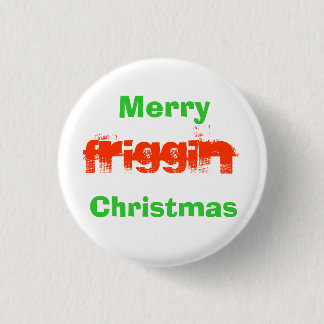 Merry Friggin Christmas Pin