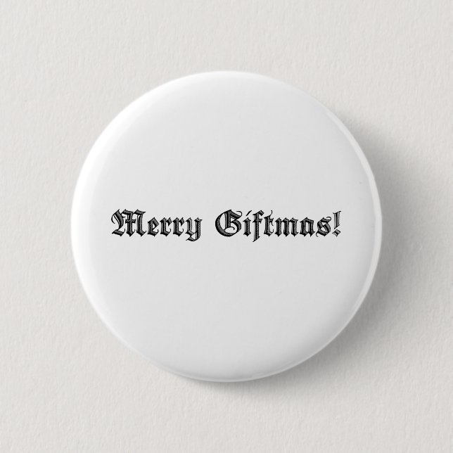 Merry Giftmas! 6 Cm Round Badge (Front)