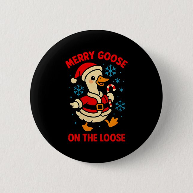 Merry Goose On The Loose Silly Christmas Holiday F 6 Cm Round Badge (Front)
