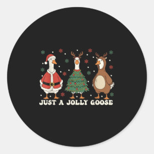 Merry Goosemas Christmas Just A Jolly Goose Men Wo Classic Round Sticker