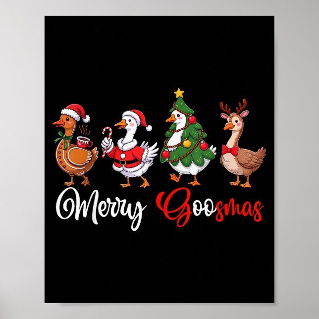 Merry Goosmas Silly Goose Christmas Funny Xmas Wom Poster (Front)