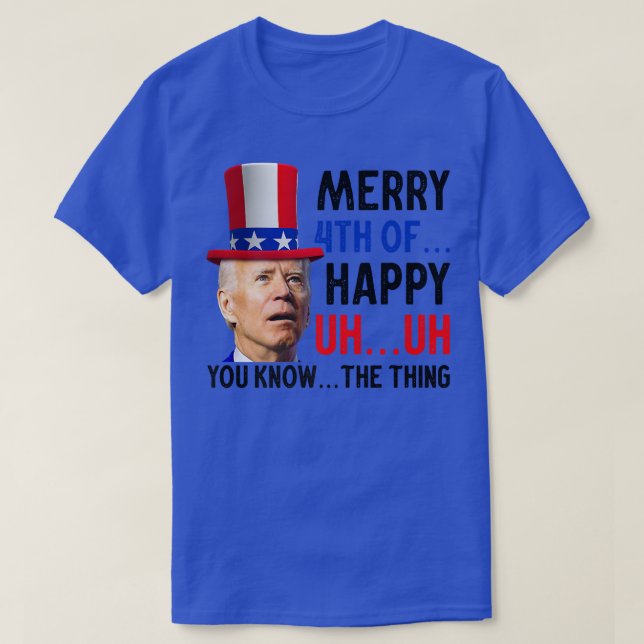 Merry Happy 4th Of You Know  T-Shirt (Design Front)
