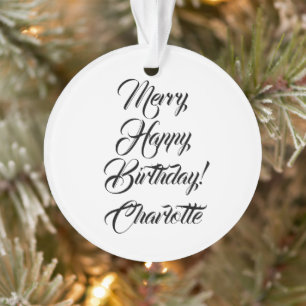 Merry Happy Birthday custom script text Christmas Ornament