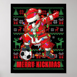 Merry Kickmas Christmas Soccer Ball Ugly Youth Swe Poster