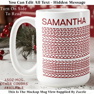 Merry Kissmyass Custom Name 160R Hidden Message  Coffee Mug