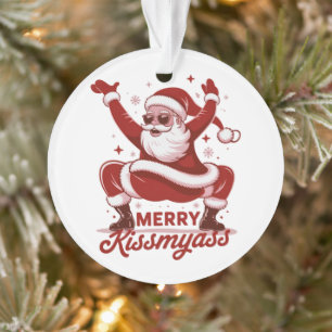 Merry Kissmyass Snarky Christmas Sarcastic Santa Ornament